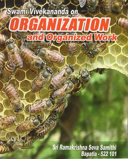 Swami Vivekananda on Organization and Organized Work