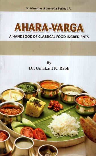 Ahara-Varga (A Handbook Of Classical Food Ingredients)