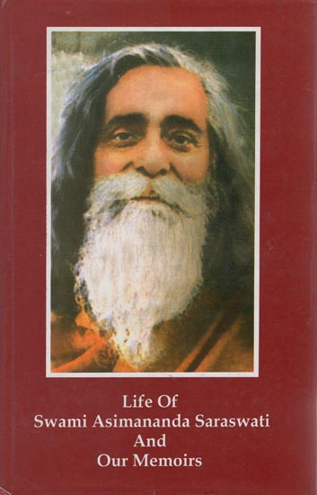 Life of Swami Asimananda Saraswati and Our Memories