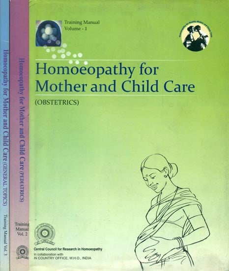 Homoeopathy For Mother and Child Care (Obstetrics)- Set of 3 Volumes