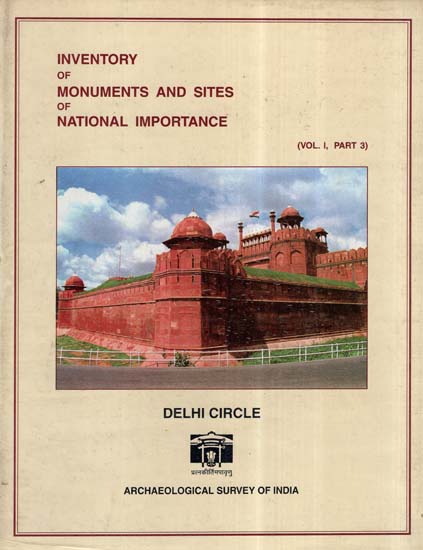 Inventory Of Monuments And Sites Of National Importance- Delhi Circle (An Old And Rare Book)