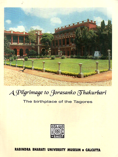 A Pilgrimage to Jorasanko Jhakurbari (The Birthplace of the Tagores)
