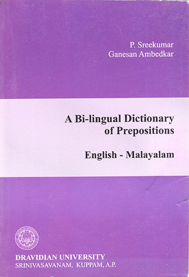 A Bi-lingual Dictionary of Prepositions (English- Malayalam)