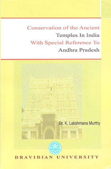 Conservation of the Ancient Temples of India with Special Reference to Andhra Pradesh
