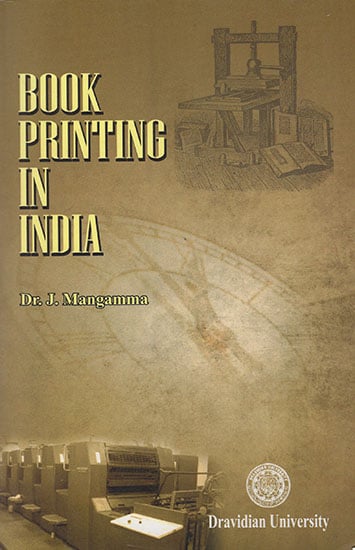Book Printing In India- with Special  Reference to the Contribution of European Scholars to Telugu (1746-1857)