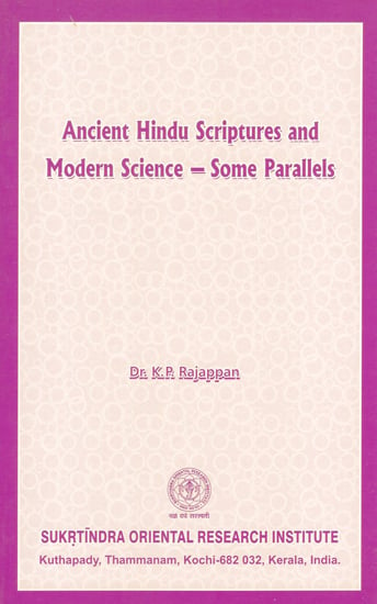 Ancient Hindu Scriptures and Modern Science- Some Parallels