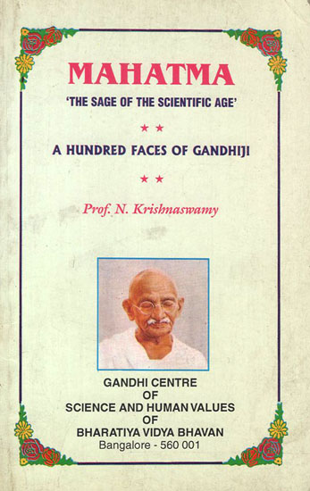 Mahatma The Sage of the Scientific Age- A Hundred Faces of Gandhji (An Old and Rare Book)