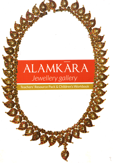 Alamkara Jewellery Gallery (Teacher's Resource Pack & Children's Workbook)