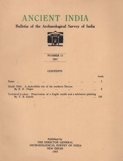 Ancient India- Bulletin of the Archaeological Survey of India (Number 13)