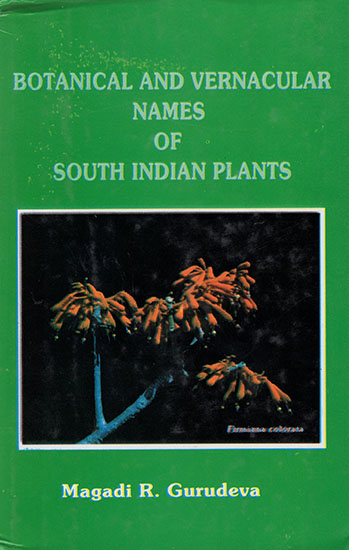 Botanical and Vernacular Names of South Indian Plants
