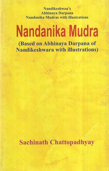 Nandanika Mudra (Based On Abhinaya Darpana of Nandikeshwara With Illustrations)