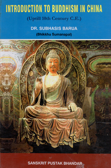 Introduction To Buddhism in China (Uptill 10th Century C.E.)