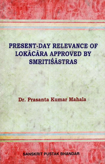 Present - Day Relevance of Lokacara Approved By Smritisastras