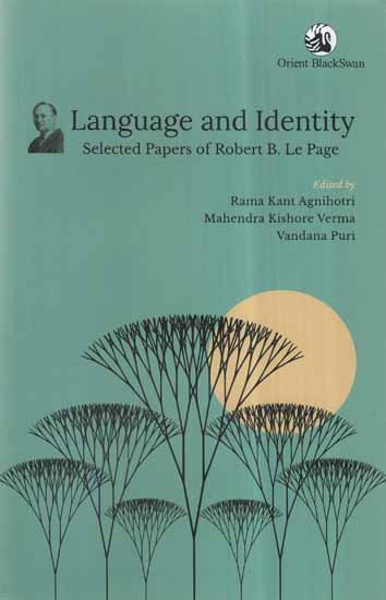 Language and Identity- Selected Papers of Robert B. Le Page