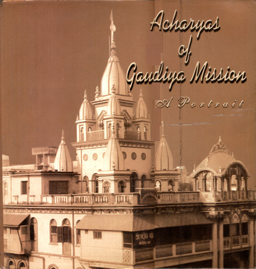 Acharyas of Gaudiya Mission - A Portrait (An Old and Rare Book)