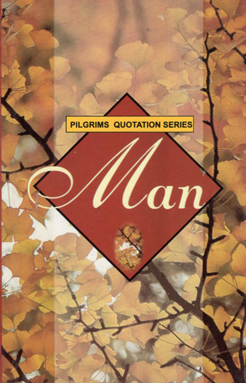 Pilgrims Quotation Series- Man