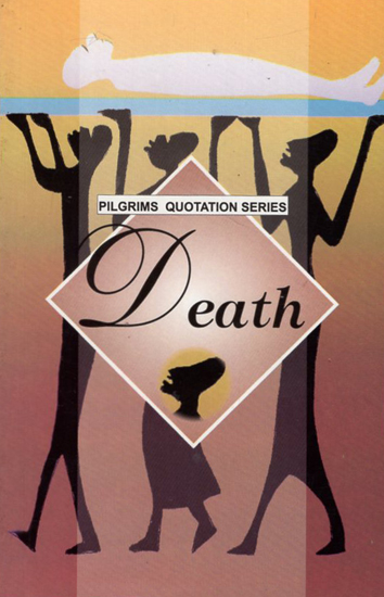 Pilgrims Quotation Series- Death