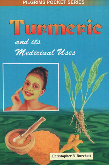 Turmeric and its Medicinal Uses