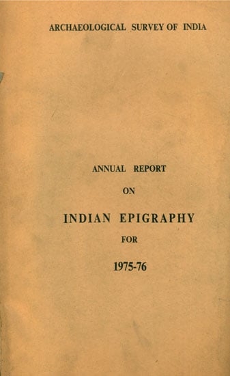 Annual Report on Indian Epigraphy for 1975-76 (An Old and Rare Book)