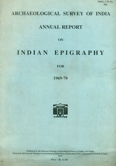 Annual Report on Indian Epigraphy for 1969-70 (An Old and Rare Book)