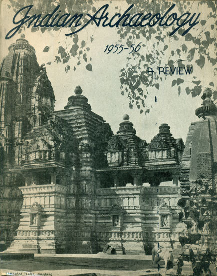 Indian Archaeology 1955-56  (An Old An Rare Book)