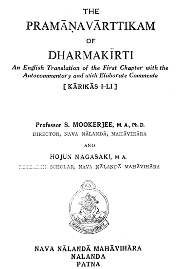 The Pramanavarttikam of Dharmakirti- An English Translation of the First Chapter with the Autocommentary and with Elaborate Comments (Karikas I-LI)- An Old and Rare Book