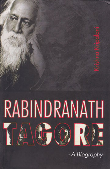 Rabindranath Tagore- A Biography