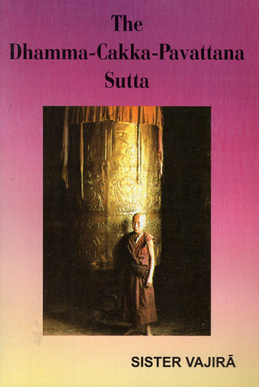 The Dhamma-Cakka-Pavattana Sutta