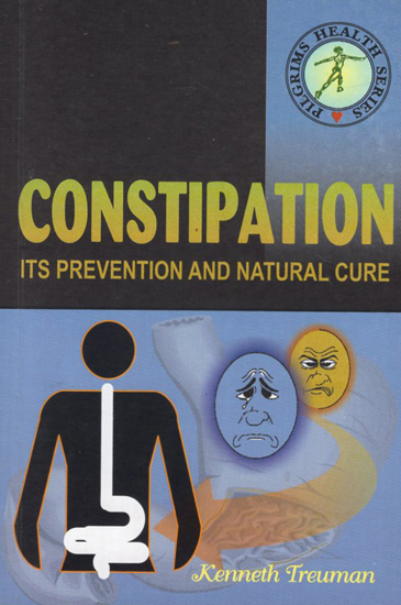 Constipation- Its Prevention and Natural Cure