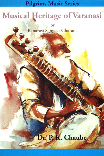 Musical Heritage of Varanasi or Banarasi Sangeet Gharana