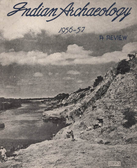 Indian Archaeology 1956-57 A Review (An Old and Rare Book)