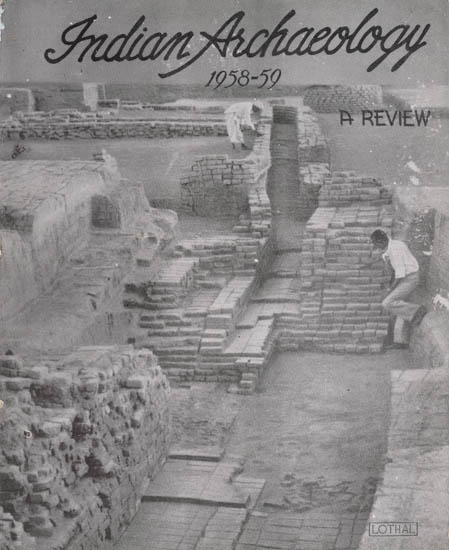 Indian Archaeology 1958-59 A Review (An Old and Rare Book)