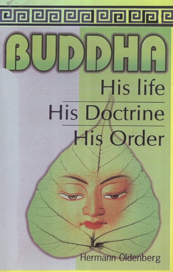 Buddha- His Life His Doctrine His Order