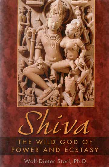 Shiva- The Wild God of Power and Ecstasy
