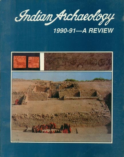 Indian Archaeology 1990-91 - A Review