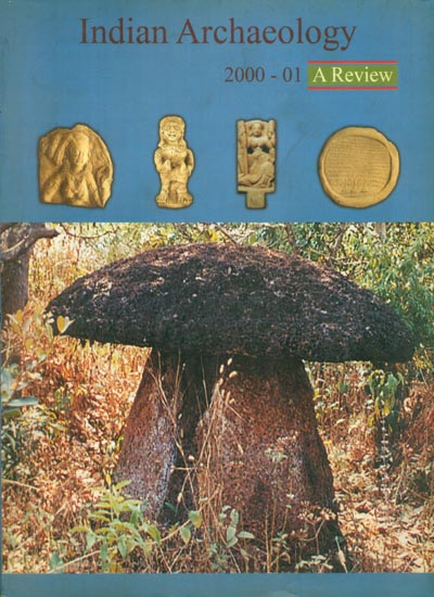 Indian Archaeology 2000-01 - A Review (An Old and Rare Book)