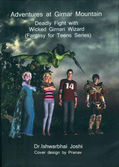 Adventures at Girnar Mountain - Deadly Fight with Wicked Girnari Wizard (Fantasy for Teens Series)