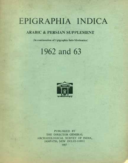 Epigraphia Indica - Arabic and Persian Supplement, 1962 and 63 (An Old and Rare Book)