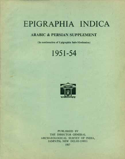 Epigraphia Indica - Arabic and Persian Supplement, 1951 to 54 (An Old and Rare Book)