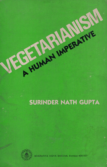 Vegetarianism- A Human Imperative (An Old and Rare Book)