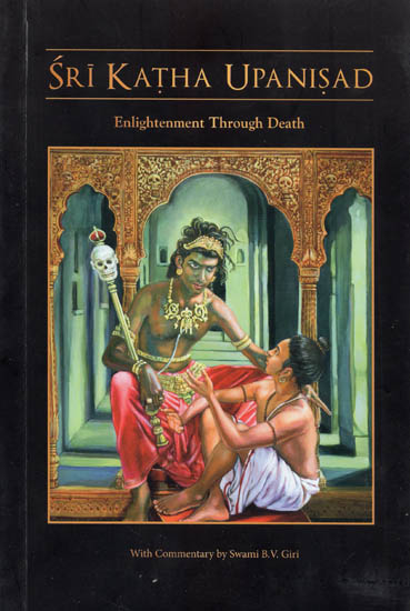 Sri Katha Upanisad- Enlightenment Through Death (Vaishanava Commentry)