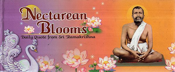 Nectarean Blooms – Daily Quotes from Sri Ramakrishna