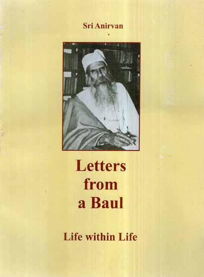 Letters from a Baul- Life Within Life