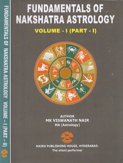 Fundamentals of Nakshatra Astrology -(Volume 1 in Two Parts)