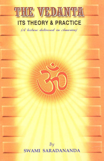 The Vedanta- Its Theory & Practice