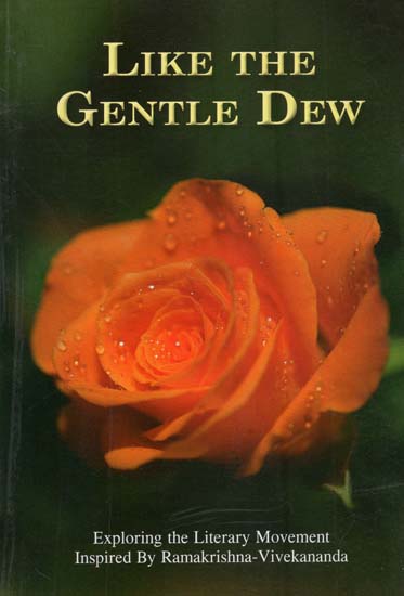 Like The Gentle Dew (Exploring the Literary Movement Inspired by Ramakrishna-Vivekananda)