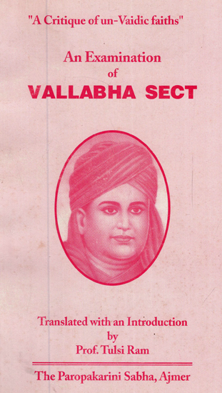 An Examination of Vallabha Sect (A Critique of Un-Vaidic Faiths)