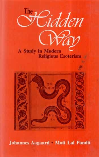 The Hidden Way- A Study in Modern Religious Esoterism (An Old and Rare Book)