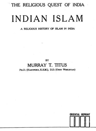 The Religious Quest of India: Indian Islam- A Religious History of Islam in India (An Old and Rare Book)