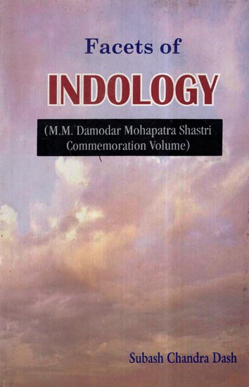 Facets of Indology (M. M. Damodar Mohapatra Shastri Commemoration Volume)
